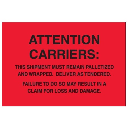 Bsc Preferred 4 x 6'' - ''Must Remain Palletized'' Fluorescent Red Labels BUY00025584